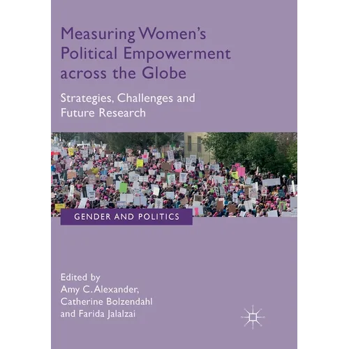 Measuring Women's Political Empowerment Across the Globe: Strategies, Challenges and Future Research