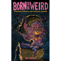 Born to Be Weird: DeMented Fantasy and Bizarro Horror