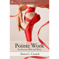 Pointe Work: Ten Reasons - Why and When