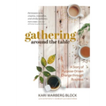 Gathering around the Table: A Story of Purpose-Driven Change through Business