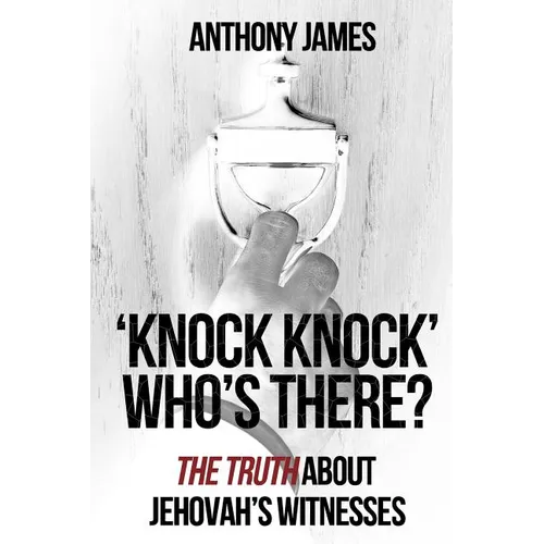 'Knock Knock' Who's There?: 'The Truth' About Jehovah's Witnesses