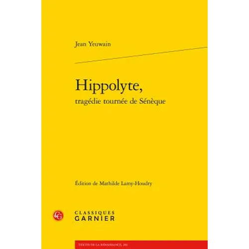 Hippolyte, Tragedie Tournee de Seneque