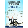 Building Secure Generational Wealth