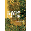 In Search of Lost Liveliness: Nature, Dominance, Sense of Heart - The Long Way to Friendship with Nature A Dialogue in Letters
