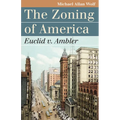 The Zoning of America: Euclid V. Ambler