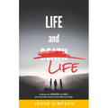 Life and Life: Evidence for Heaven and Hell and what that means for the Here and Now