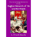 The Surprising Adventures of the Magical Monarch of Mo and His People