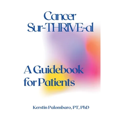 Cancer Sur-THRIVE-al: A Guidebook for Patients