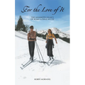 For the Love of It: The Mammoth Legacy of Roma & Dave McCoy