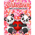 Valentine Connect The Dots Book For Kids: Challenging & Fun For Everyday Learning (With Bonus Activity Pages)