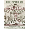 In the Circus of You: An Illustrated Novel-In-Poems