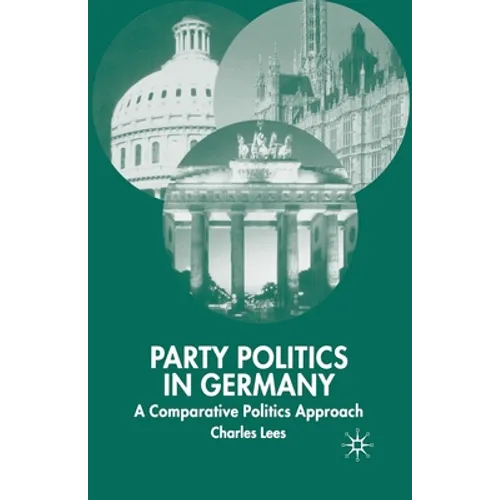 Party Politics in Germany: A Comparative Politics Approach