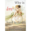 Why Is Love Hard to Find?