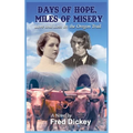Days of Hope, Miles of Misery: Love and Loss on the Oregon Trail