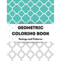 Geometric Coloring Book: Relaxing Geometric Coloring Books for Adults -100 Pages Tessellation Coloring Book to Help Release your Creative Side