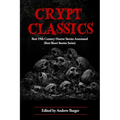 Crypt Classics: Best 19th Century Horror Stories Annotated