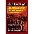 Might is Right: The Rebel Poetry of Covington Hall and His Satanic Lumberjacks