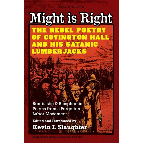 Might is Right: The Rebel Poetry of Covington Hall and His Satanic Lumberjacks