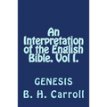 An Interpretation of the English Bible. Vol I. GENESIS