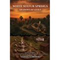 White Sulfur Springs: Shadows of Guilt