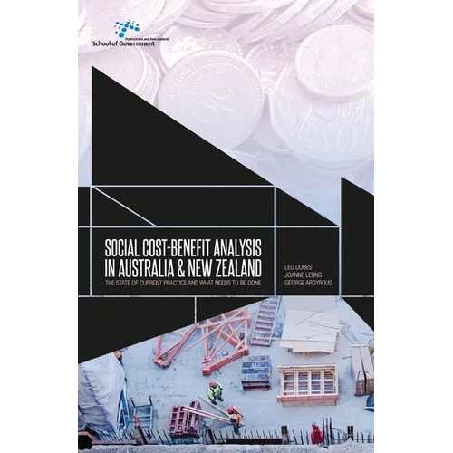 Social cost-benefit analysis in Australia and New Zealand: The state of current practice and what needs to be done