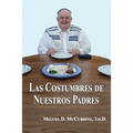 Las Costumbres de Nuestros Padres