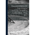 Proceedings Of The Ninth Pacific Science Congress Vol XVI