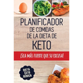 Planificador de Comidas de la Dieta de Keto: Un planificador de comidas bajas en carbohidratos de 90 días para ayudarle a perder peso ¡Sea más fuerte