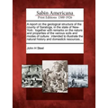 A Report on the Geological Structure of the County of Saratoga, in the State of New-York: Together with Remarks on the Nature and Properties of the Va