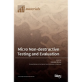 Micro Non-destructive Testing and Evaluation