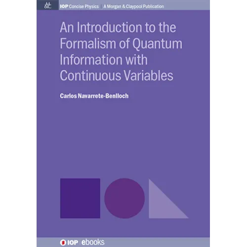 An Introduction to the Formalism of Quantum Information with Continuous Variables