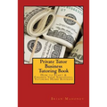 Private Tutor Business Tutoring Book: How to Start & Finance Your Successful Tutoring Home Business