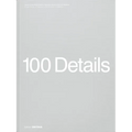 100 Details: 100 Zeichnungen Voller Präzision Und Inspiration / 100 Drawings Full of Precision and Inspiration