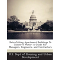 Retrofitting Apartment Buildings to Conserve Water: A Guide for Managers, Engineers, and Contractors