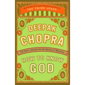 How to Know God: The Soul's Journey Into the Mystery of Mysteries