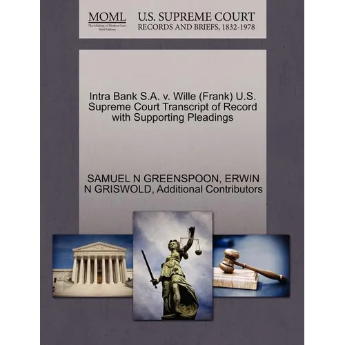 Intra Bank S.A. V. Wille (Frank) U.S. Supreme Court Transcript of Record with Supporting Pleadings
