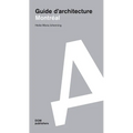 Montréal: Guide d'Architecture