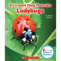 It's a Good Thing There Are Ladybugs (Rookie Read-About Science: It's a Good Thing...)