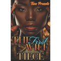 The First Wife: An Urban Fiction Romance Novel