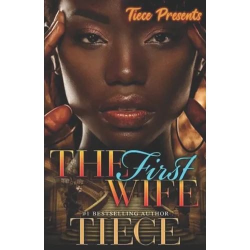 The First Wife: An Urban Fiction Romance Novel