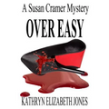 Over Easy: A Susan Cramer Mystery
