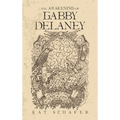 The Awakening of Gabby Delaney
