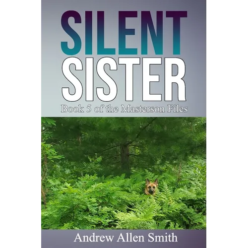 Silent Sister: Book 5 of the Masterson Files