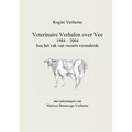 Veterinaire Verhalen over Vee 1984 - 2004 hoe het vak van veearts veranderde