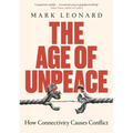 The Age of Unpeace: How Connectivity Causes Conflict