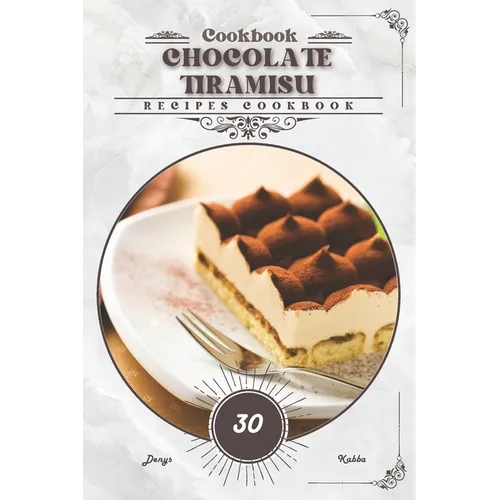 Chocolate Tiramisu: Recipes cookbook