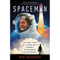 Spaceman (Adapted for Young Readers): The True Story of a Young Boy's Journey to Becoming an Astronaut