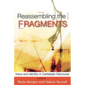 Reassembling the Fragments: Voice and Identity in Caribbean Discourse