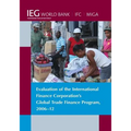 Evaluation of the International Finance Corporation's Global Trade Finance Program, 2006-12
