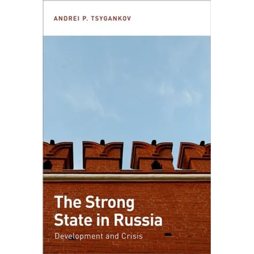 Strong State in Russia: Development and Crisis
